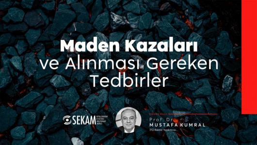 Maden Kazaları ve Alınması Gereken Tedbirler